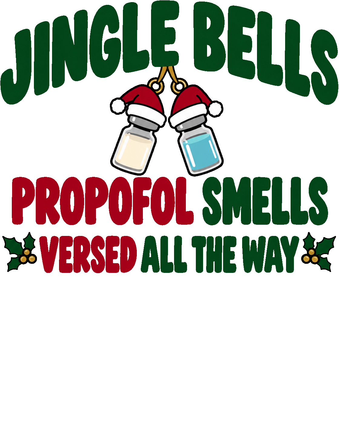 Jingle Bells Propofol Smells Versed All The Way nurse design