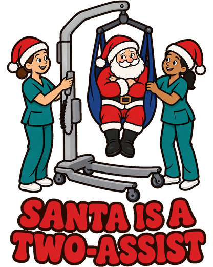 Santa Is A Two-Assist nurse design