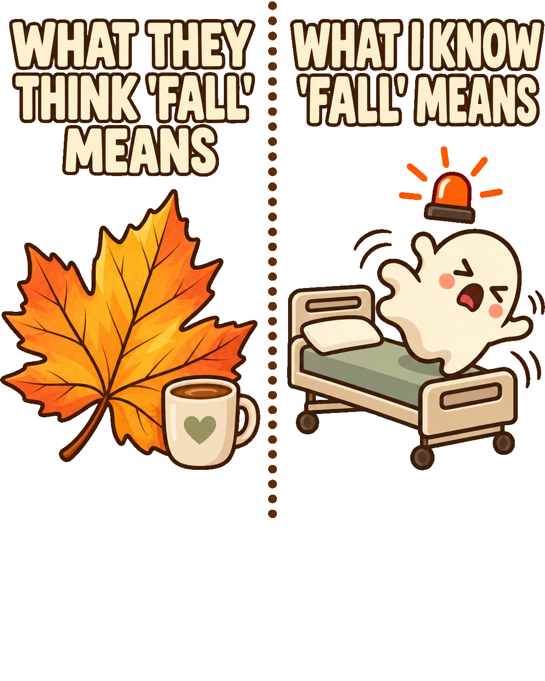 What They Think Fall Means What I Know Fall Means Christmas nurse design